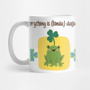 Everything is Kinda Daijoubu Frog Mug